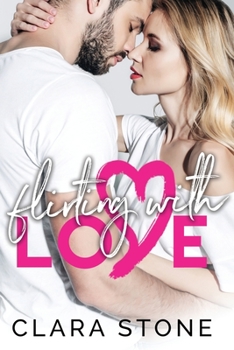 Flirting With Love - Book #2 of the Lovelly