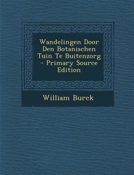 Paperback Wandelingen Door Den Botanischen Tuin Te Buitenzorg [Dutch] Book