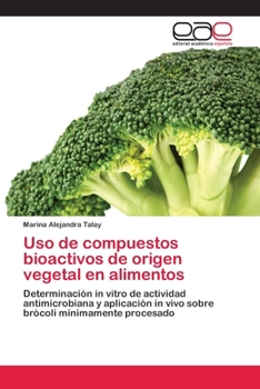 Paperback Uso de compuestos bioactivos de origen vegetal en alimentos [Spanish] Book