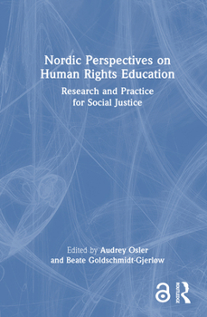 Hardcover Nordic Perspectives on Human Rights Education: Research and Practice for Social Justice Book