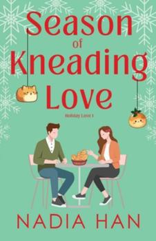 Season of Kneading Love (Holiday Love)
