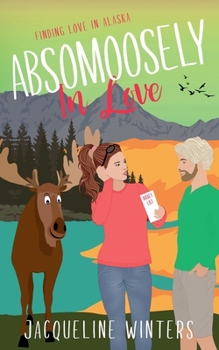 Absomoosely in Love - Book #7 of the Sunset Ridge