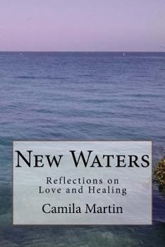 Paperback New Waters: Reflections on Love and Healing Book