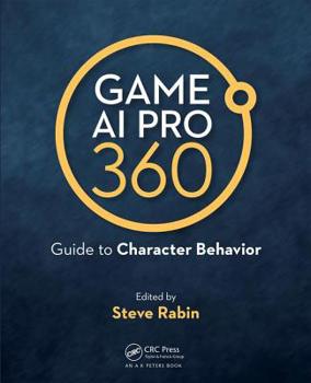 Paperback Game AI Pro 360: Guide to Character Behavior Book