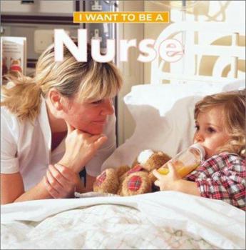 Paperback I Want to Be a Nurse Book