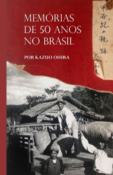 Paperback Memórias de 50 anos no Brasil [Portuguese] Book