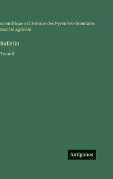 Hardcover Bulletin: Tome 8 [French] Book