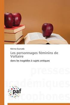 Paperback Les Personnages Féminins de Voltaire [French] Book