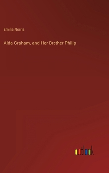 Hardcover Alda Graham, and Her Brother Philip Book