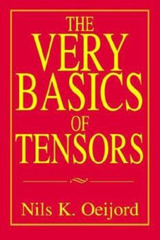 Paperback The Very Basics of Tensors Book