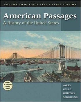 Paperback American Passages: A History of the United States, Volume II: Since 1863, Brief Edition [With Infotrac] Book