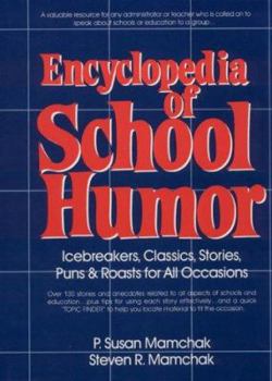 Hardcover Encyclopedia of School Humor: Icebreakers, Classics, Stories, Puns & Roasts for All Occasions Book