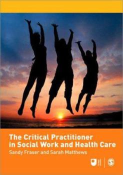 Paperback The Critical Practitioner in Social Work and Health Care Book