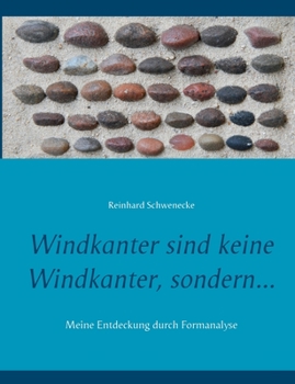 Paperback Windkanter sind keine Windkanter, sondern...: Meine Entdeckung durch Formanalyse [German] Book