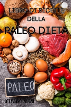 Paperback Libro Di Ricette Della Paleo Dieta [Italian] Book