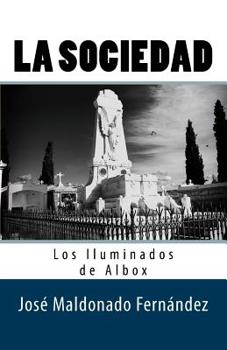 Paperback La Sociedad. Los Iluminados de Albox [Spanish] Book