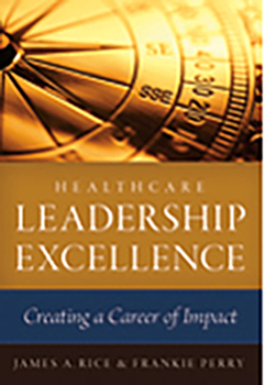 Paperback Healthcare Leadership Excellence: Creating a Career of Impact Book