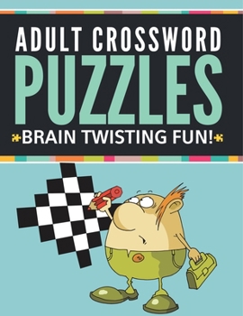Paperback Adult Crossword Puzzles: Brain Twisting Fun! Book