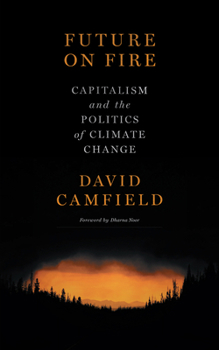 Paperback Future on Fire: Capitalism and the Politics of Climate Change Book