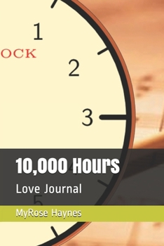 Paperback 10,000 Hours: Lyrics Journal for Love Book