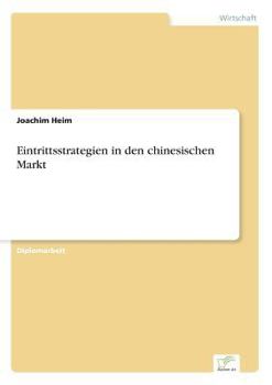 Paperback Eintrittsstrategien in den chinesischen Markt [German] Book