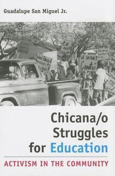 Hardcover Chicana/o Struggles for Education: Activism in the Community Book