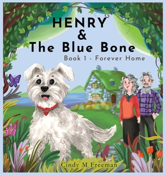 Hardcover Henry and The Blue Bone: Book 1 - Forever Home Book