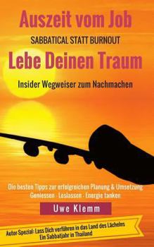 Paperback Auszeit vom Job - Lebe Deinen Traum: Sabbatical statt Burn-out [German] Book