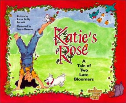 Paperback Katie's Rose: A Tale of Two Late Bloomers Book