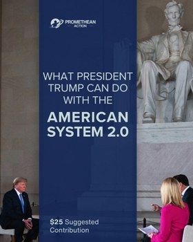 Paperback What President Trump Can Do With the American System 2.0 Book