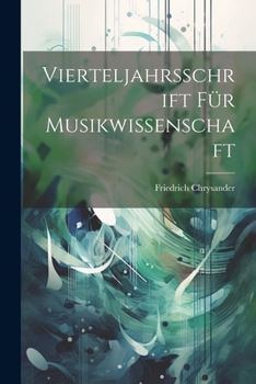 Paperback Vierteljahrsschrift für Musikwissenschaft [German] Book