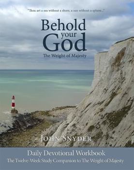 Paperback Behold Your God: The Weight of Book
