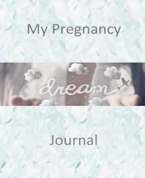 Paperback My Pregnancy Dream Journal Book