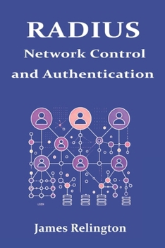 RADIUS: Network Control and Authentication