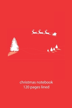 Paperback christmas notebook 120 pages lined: christmas notebook lined christmas diary christmas booklet christmas recipe book tree notebook ruled christmas jou Book