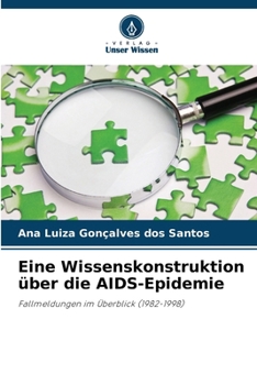 Eine Wissenskonstruktion über die AIDS-Epidemie