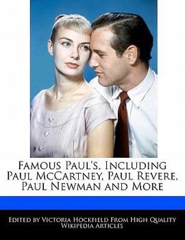 Paperback Famous Paul's, Including Paul McCartney, Paul Revere, Paul Newman and More Book