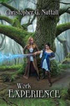 Work Experience - Book #4 of the Schooled in Magic
