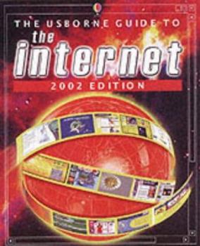 Paperback The Usborne Guide to the Internet: 2002 (Usborne Computer Guides) Book
