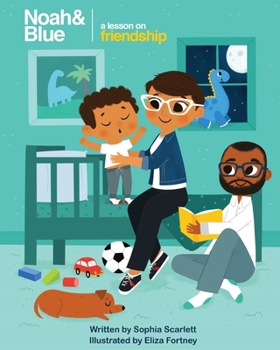 Paperback Noah and Blue: a Lesson on Friendship Book