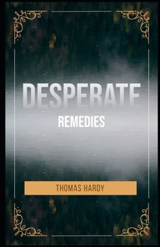 Paperback Desperate Remedies Illustrated Book