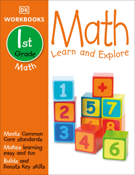 Paperback DK Workbooks: Math, First Grade: Learn and Explore Book