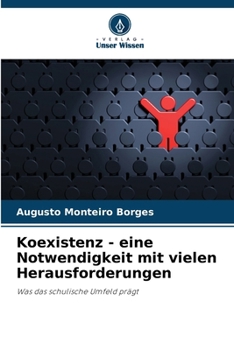 Paperback Koexistenz - eine Notwendigkeit mit vielen Herausforderungen [German] Book