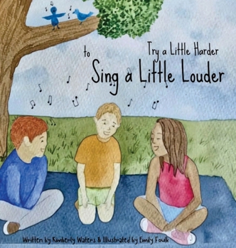 Hardcover Try a Little Harder to Sing a Little Louder Book