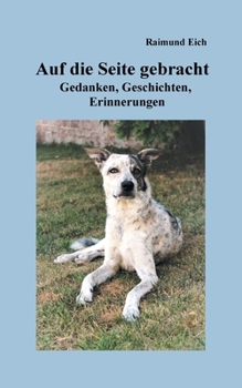 Paperback Auf die Seite gebracht: Gedanken, Geschichten, Erinnerungen [German] Book