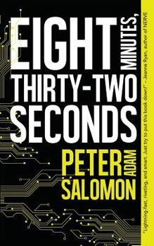 Paperback Eight Minutes, Thirty-Two Seconds Book