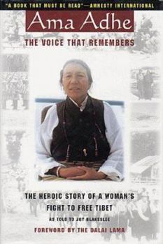 Hardcover AMA Adhe: The Voice That Remembers: The Heroic Story of a Woman's Fight to Free Tibet Book