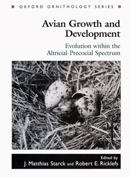 Hardcover Avian Growth and Development: Evolution Within the Altricial-Precocial Spectrum Book