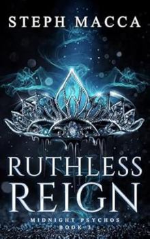 Paperback Ruthless Reign: A Dark Omegaverse Reverse Harem Romance (Midnight Psychos - Book 3) Book