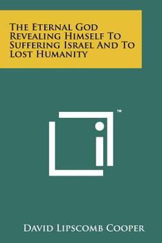 Paperback The Eternal God Revealing Himself to Suffering Israel and to Lost Humanity Book